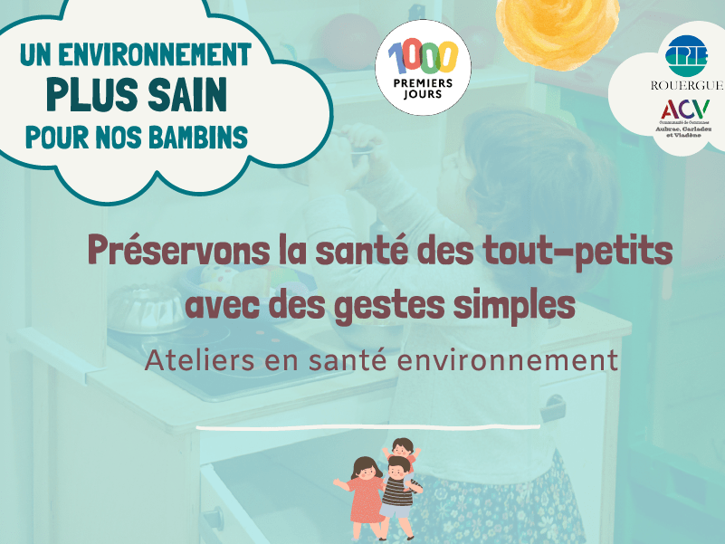 Visuel atelier environnement bébé qualité air intérieur polluants exposition éléments toxiques perturbateurs endocriniens CPIE 1000 premiers jours petite enfance Professionnels petite enfance Assistantes maternelles éducatrices relais petite enfance Familles