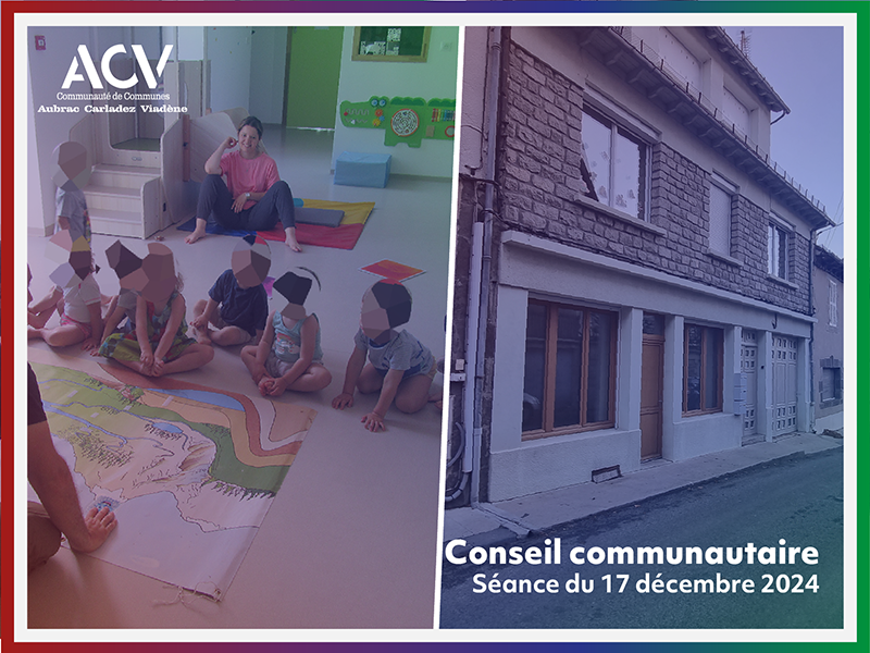 Conseil communautaire Aubrac Carladez Viadène 17 décembre 2024 petite enfance habitat patrimoine
