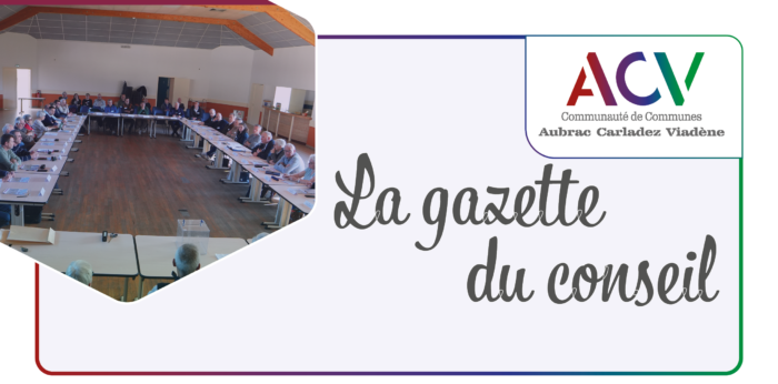La Gazette du Conseil - Communauté de Communes Aubrac Carladez Viadène